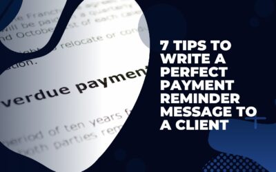 7 Tips to Write a Perfect Payment Reminder Message to a Client