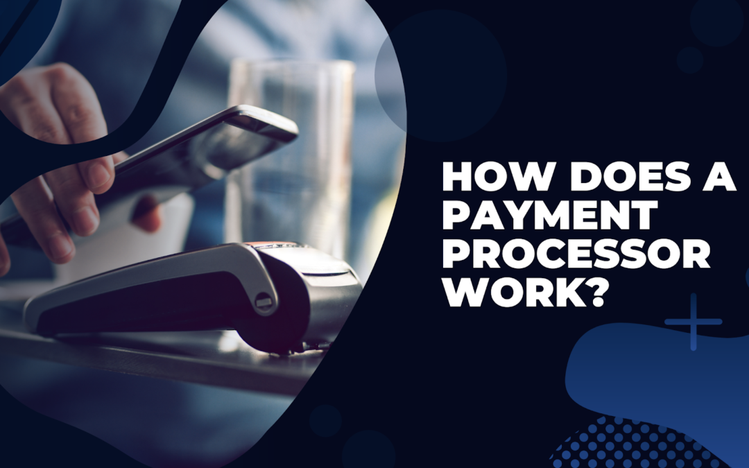How Does the Payment Processor Work?