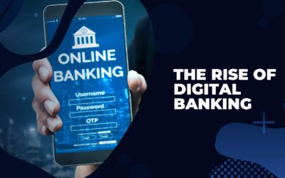 The Rise Of Digital Banking